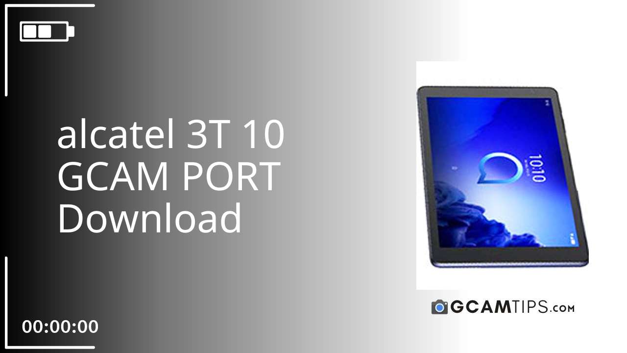 GCAM PORT for alcatel 3T 10