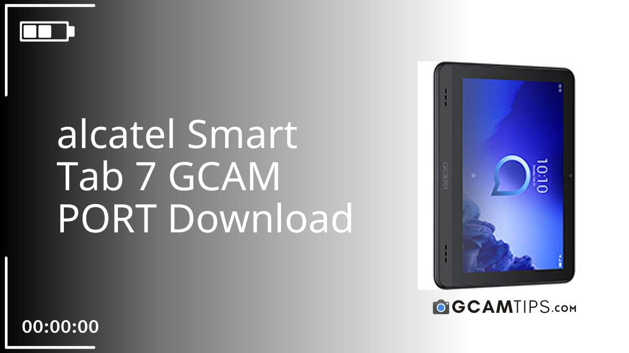 GCAM PORT for alcatel Smart Tab 7