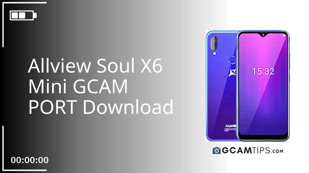 GCAM PORT for Allview Soul X6 Mini