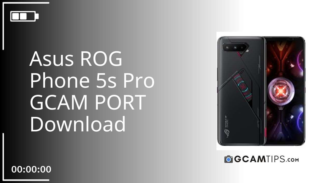 GCAM PORT for Asus ROG Phone 5s Pro
