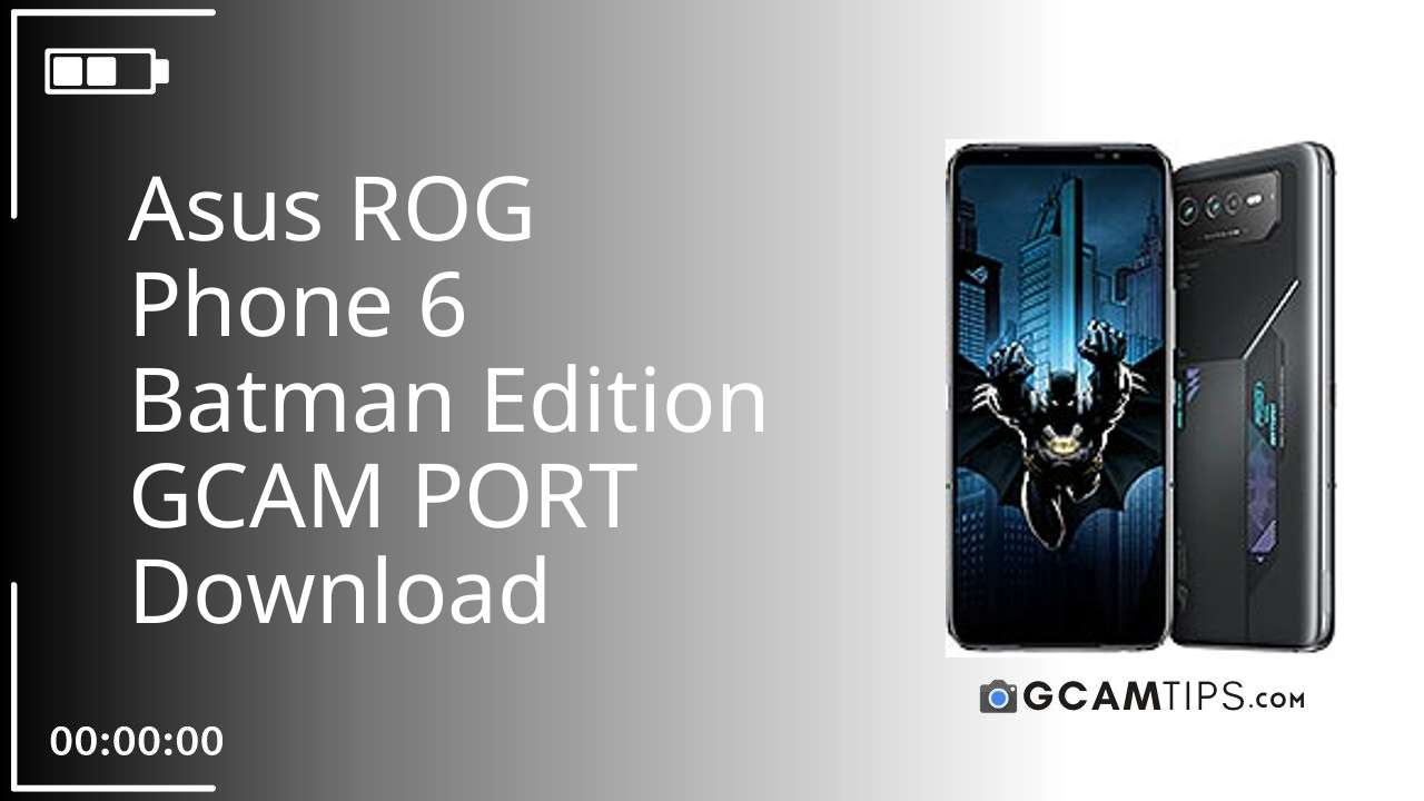 GCAM PORT for Asus ROG Phone 6 Batman Edition