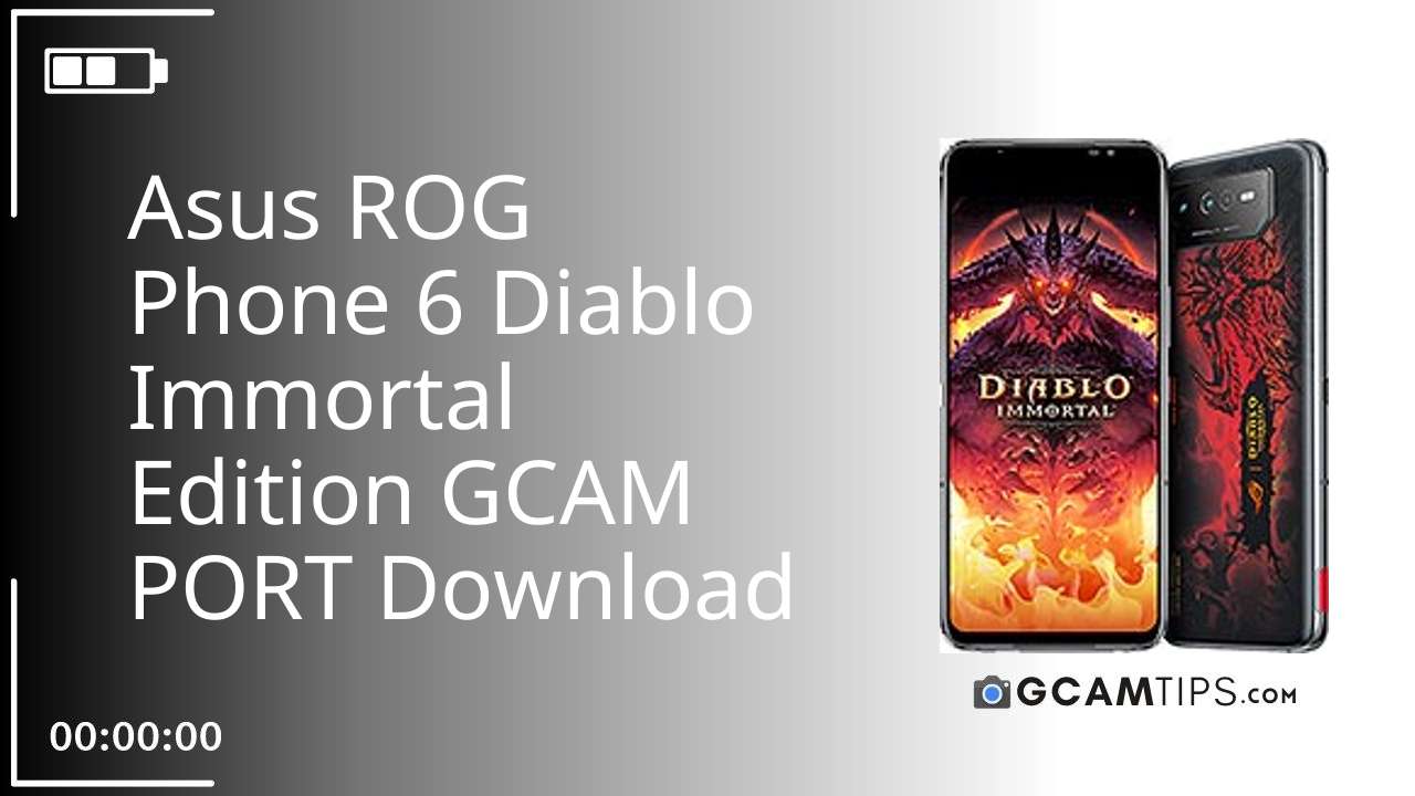 GCAM PORT for Asus ROG Phone 6 Diablo Immortal Edition