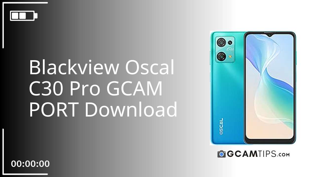 GCAM PORT for Blackview Oscal C30 Pro