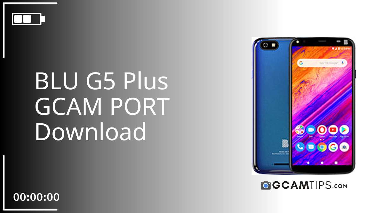 GCAM PORT for BLU G5 Plus