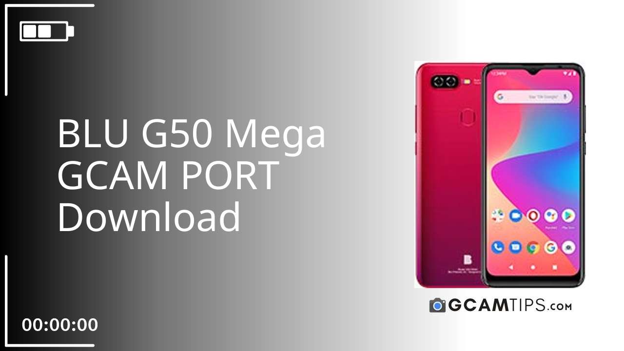 GCAM PORT for BLU G50 Mega