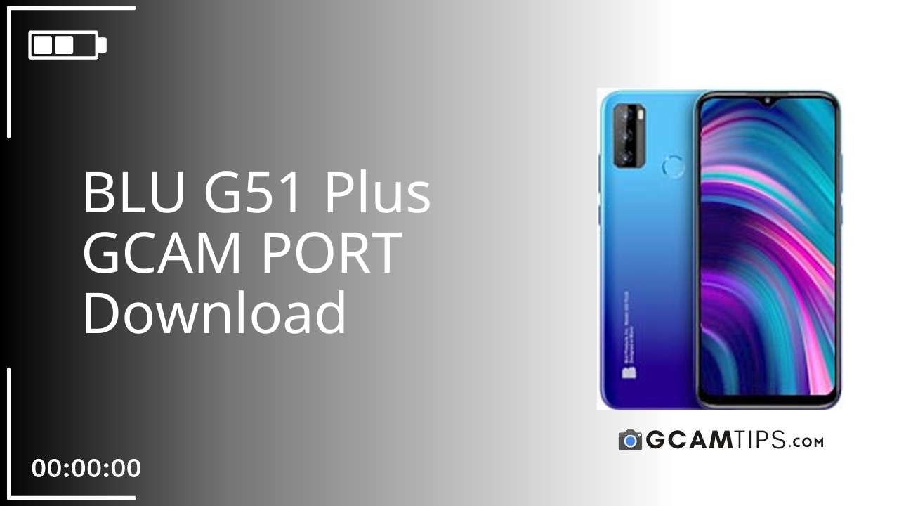 GCAM PORT for BLU G51 Plus