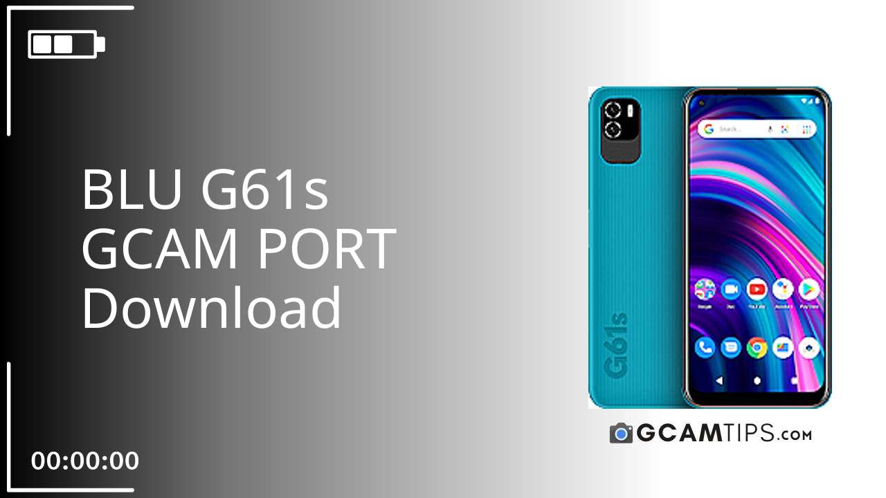 GCAM PORT for BLU G61s