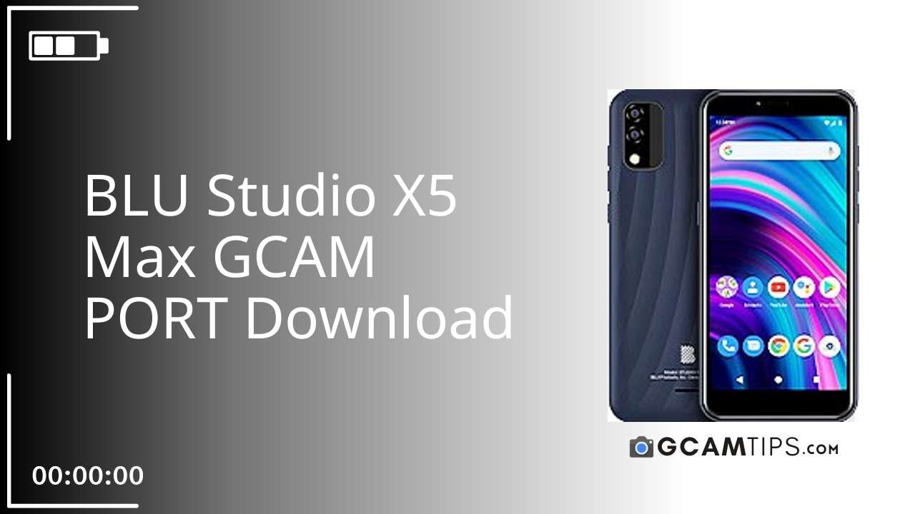 GCAM PORT for BLU Studio X5 Max