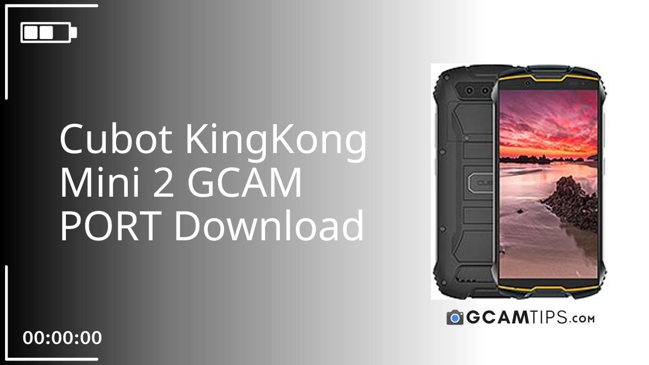 GCAM PORT for Cubot KingKong Mini 2