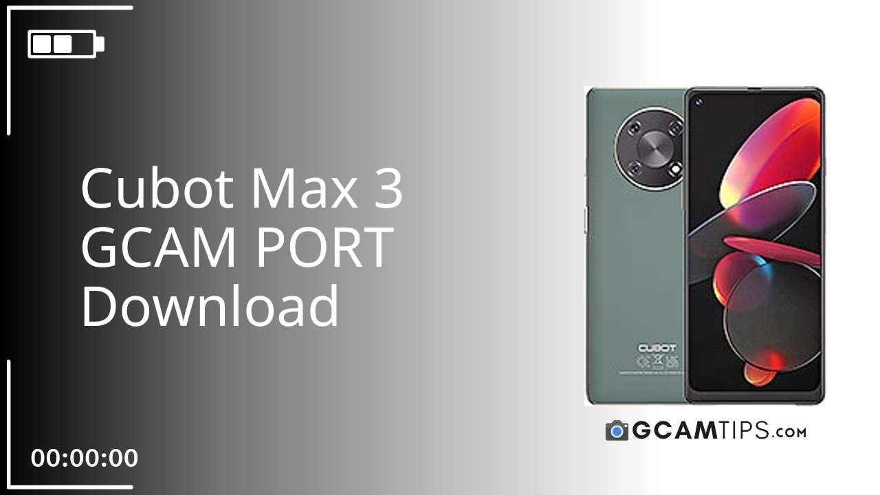 GCAM PORT for Cubot Max 3