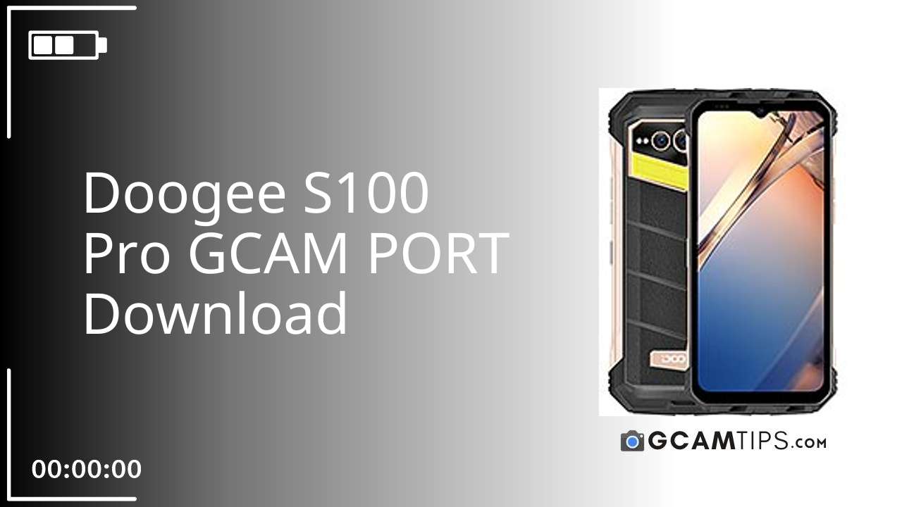 GCAM PORT for Doogee S100 Pro