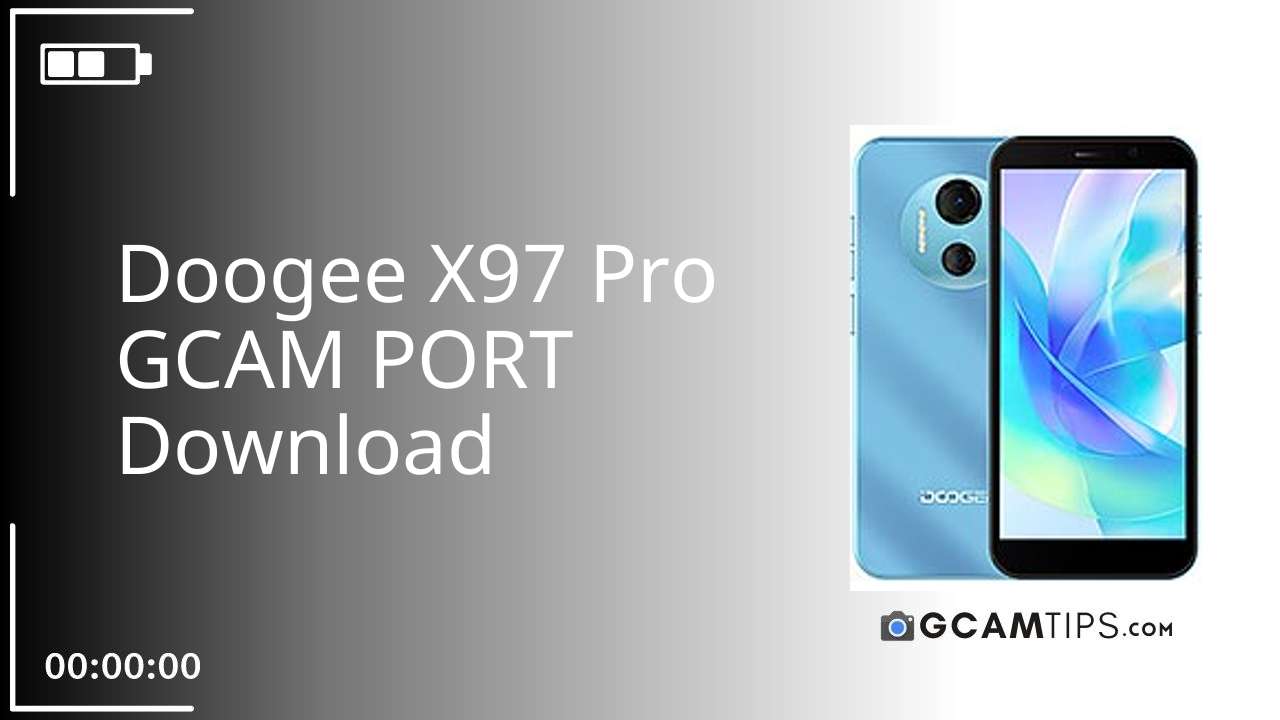 GCAM PORT for Doogee X97 Pro