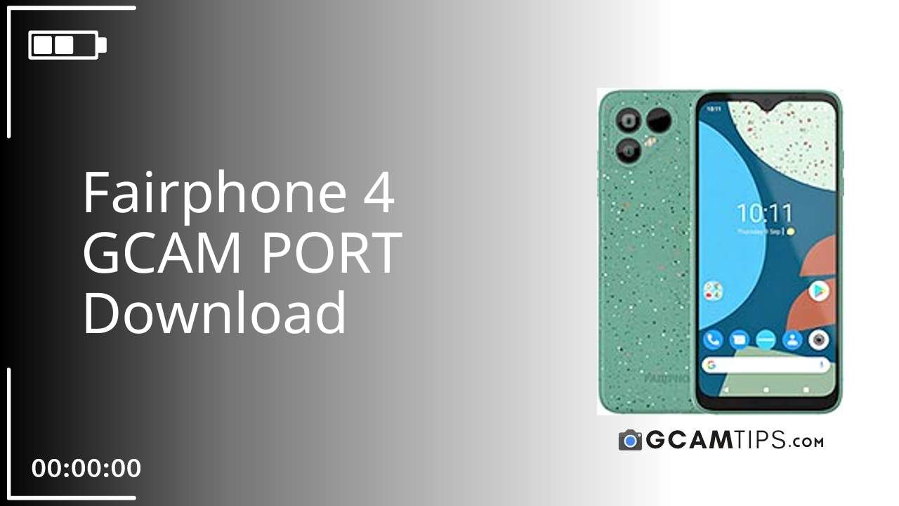 GCAM PORT for Fairphone 4