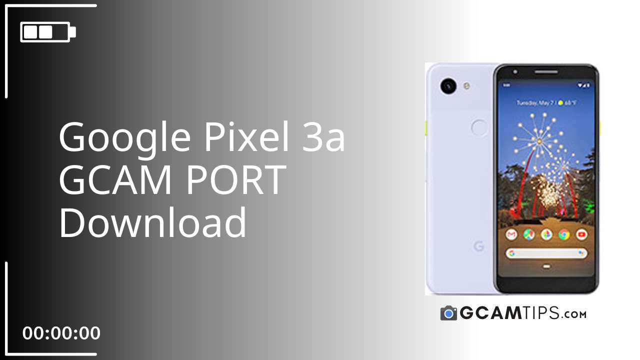 GCAM PORT for Google Pixel 3a