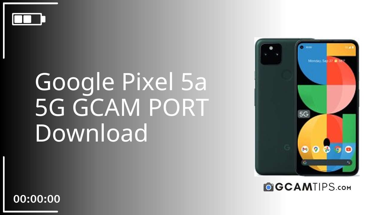 GCAM PORT for Google Pixel 5a 5G