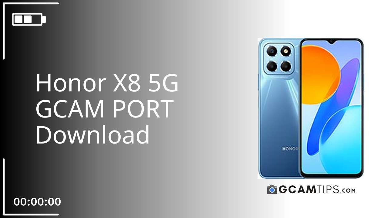 GCAM PORT for Honor X8 5G