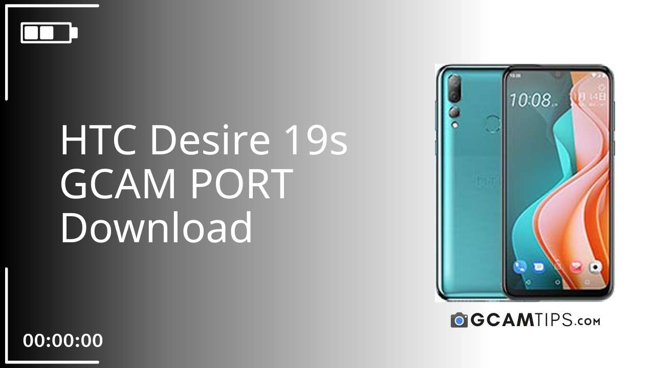 GCAM PORT for HTC Desire 19s