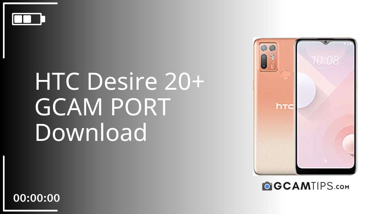 GCAM PORT for HTC Desire 20+