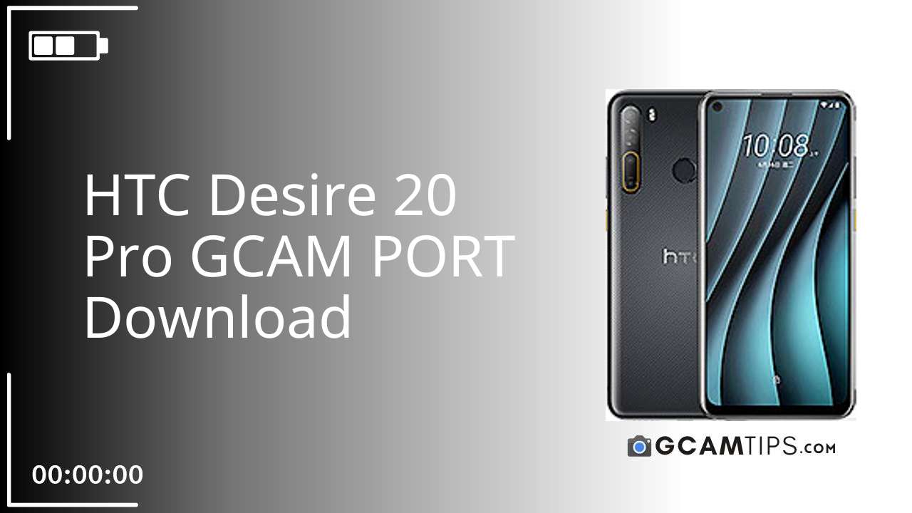 GCAM PORT for HTC Desire 20 Pro