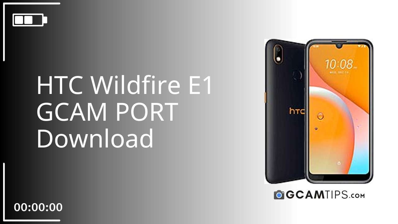 GCAM PORT for HTC Wildfire E1