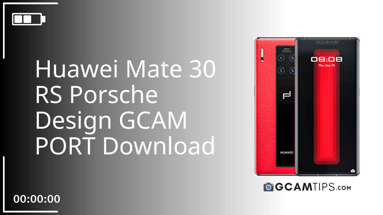 GCAM PORT for Huawei Mate 30 RS Porsche Design