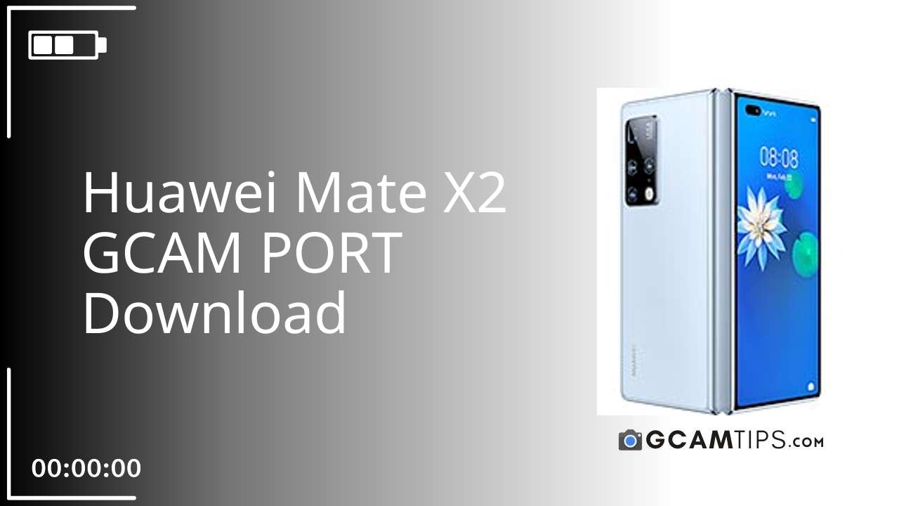 GCAM PORT for Huawei Mate X2