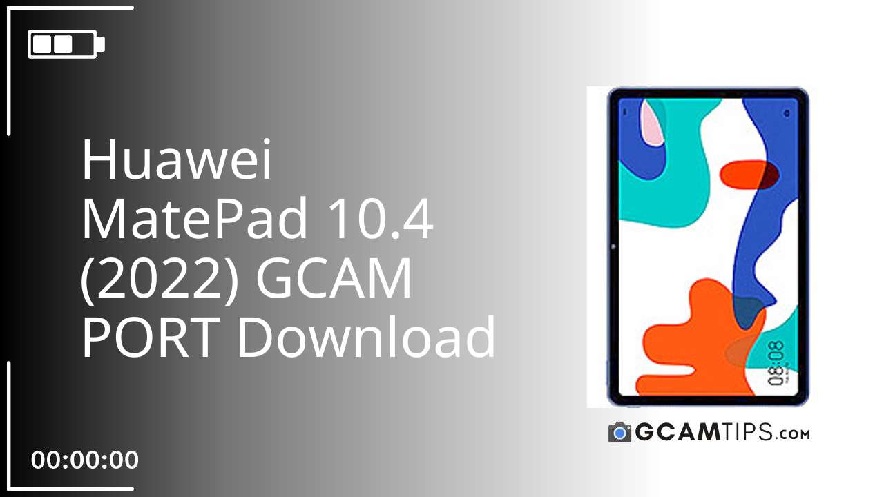 GCAM PORT for Huawei MatePad 10.4 (2022)
