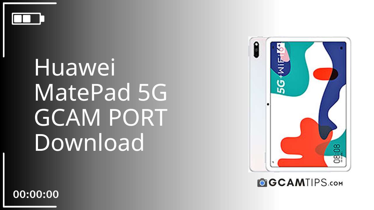 GCAM PORT for Huawei MatePad 5G