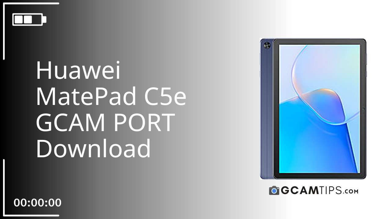 GCAM PORT for Huawei MatePad C5e