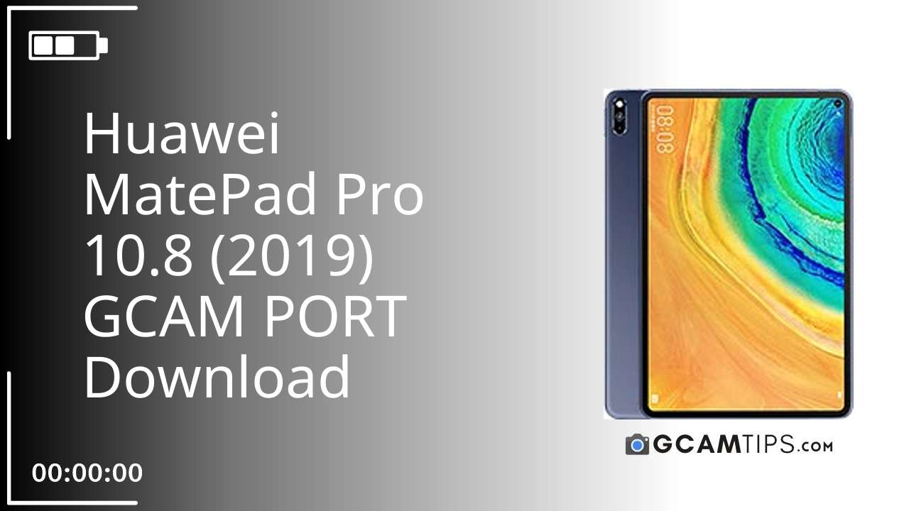 GCAM PORT for Huawei MatePad Pro 10.8 (2019)