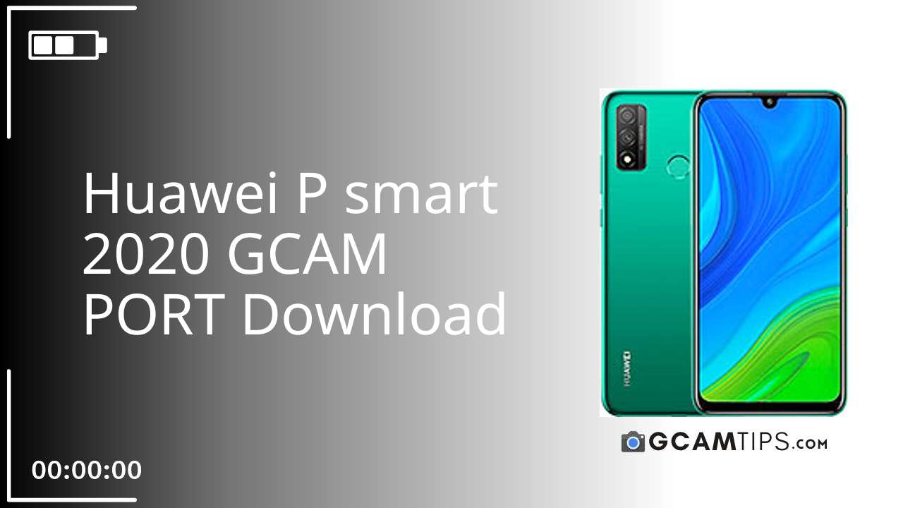 GCAM PORT for Huawei P smart 2020