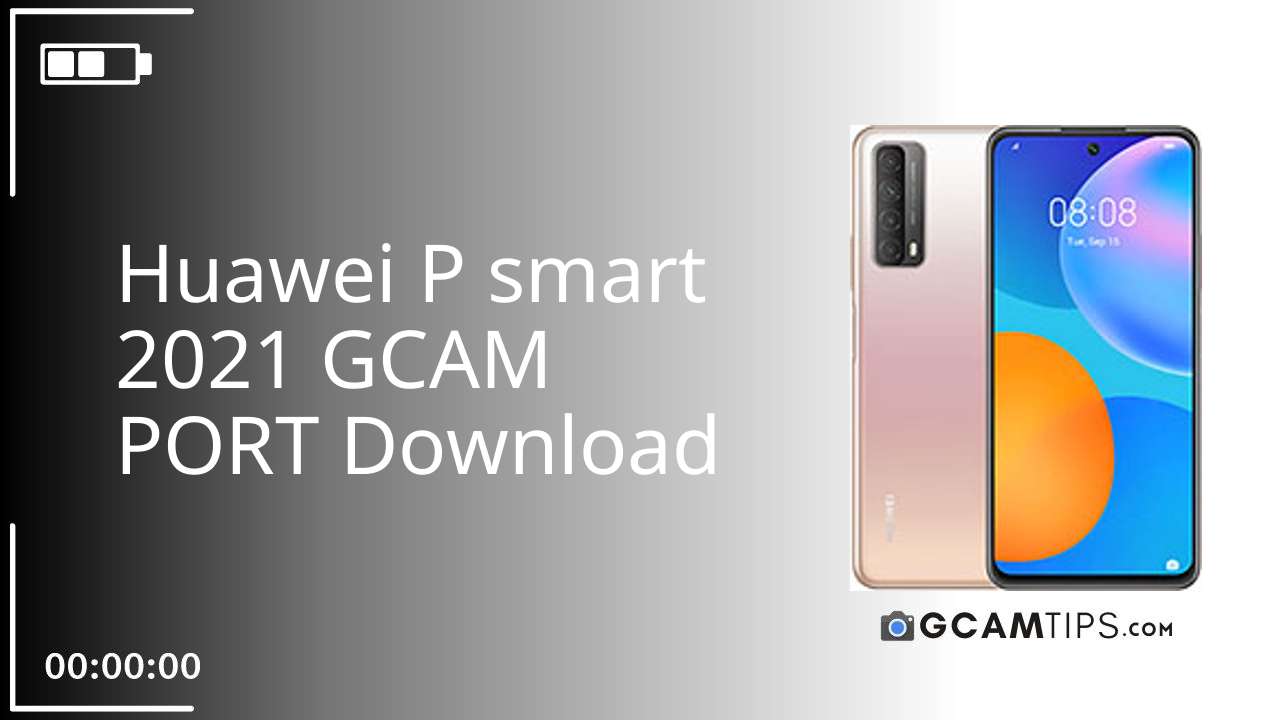 GCAM PORT for Huawei P smart 2021