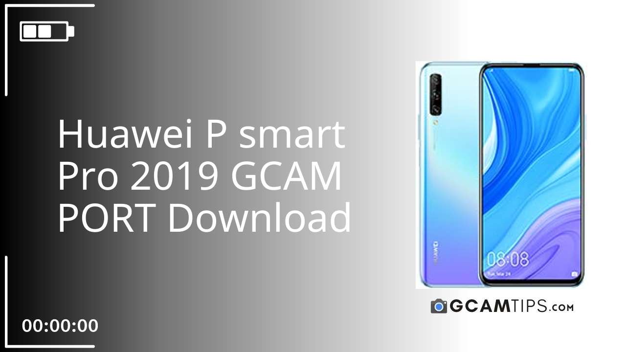 GCAM PORT for Huawei P smart Pro 2019