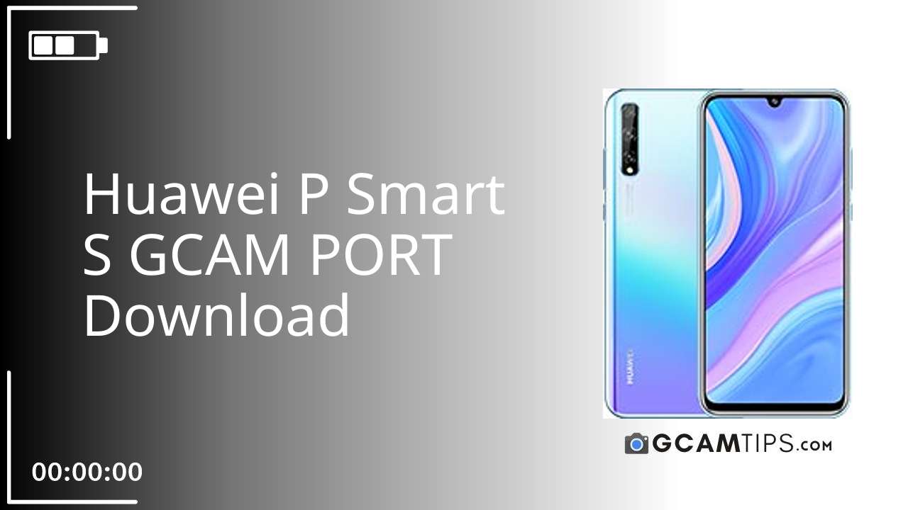 GCAM PORT for Huawei P Smart S