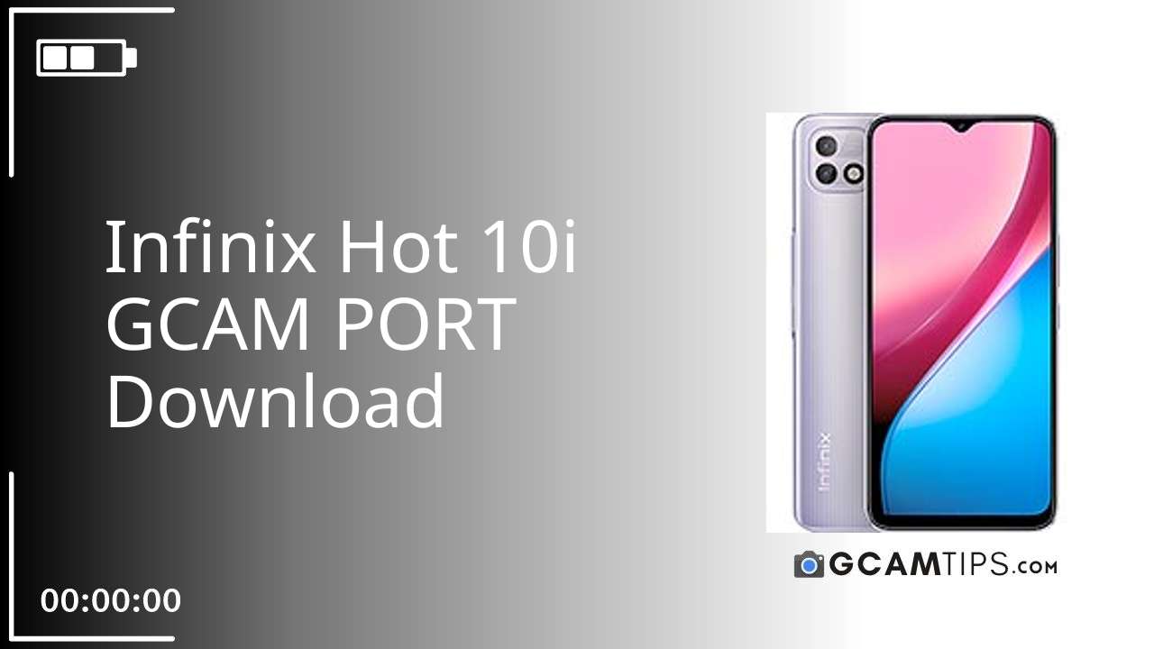 GCAM PORT for Infinix Hot 10i