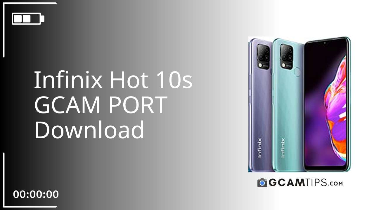 GCAM PORT for Infinix Hot 10s