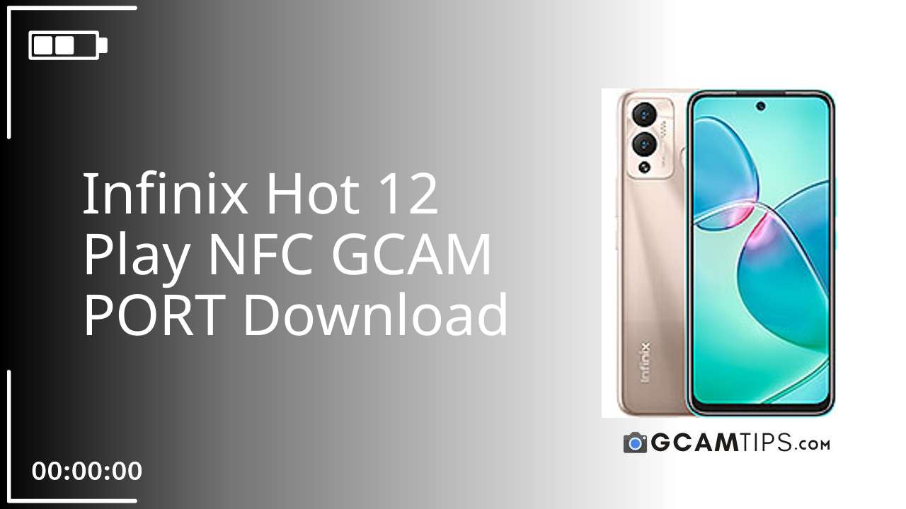 GCAM PORT for Infinix Hot 12 Play NFC