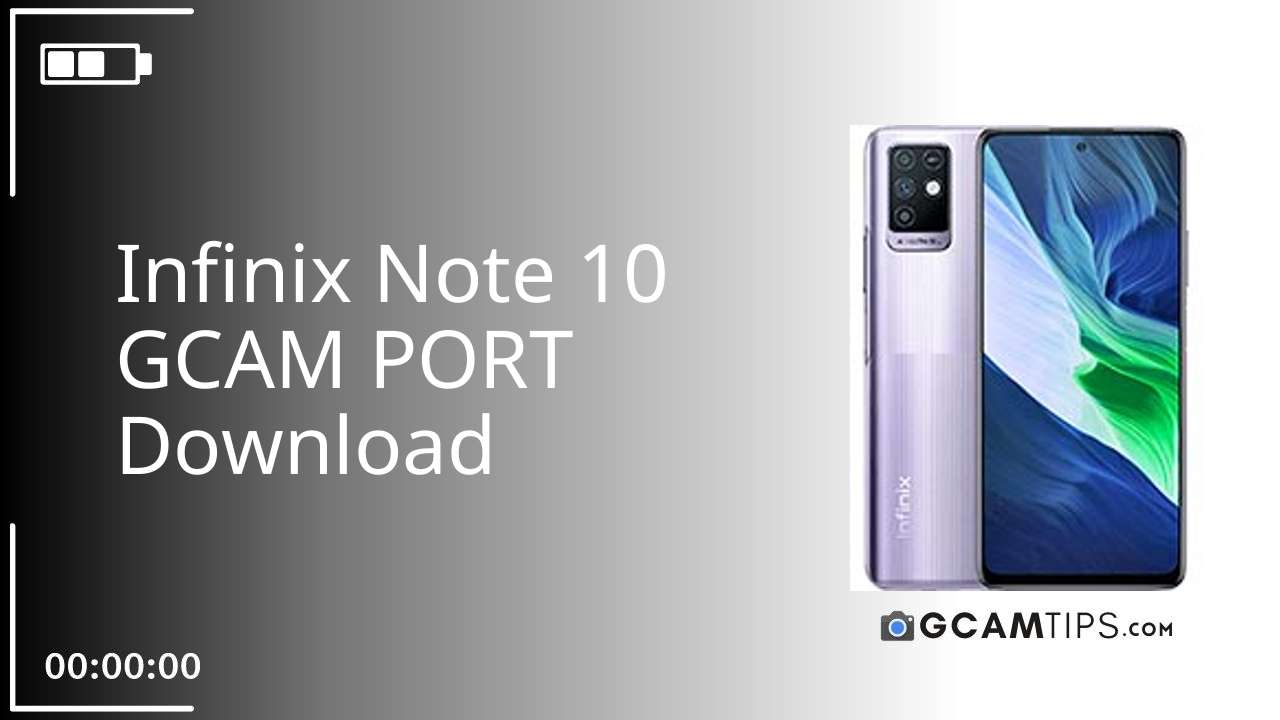 GCAM PORT for Infinix Note 10