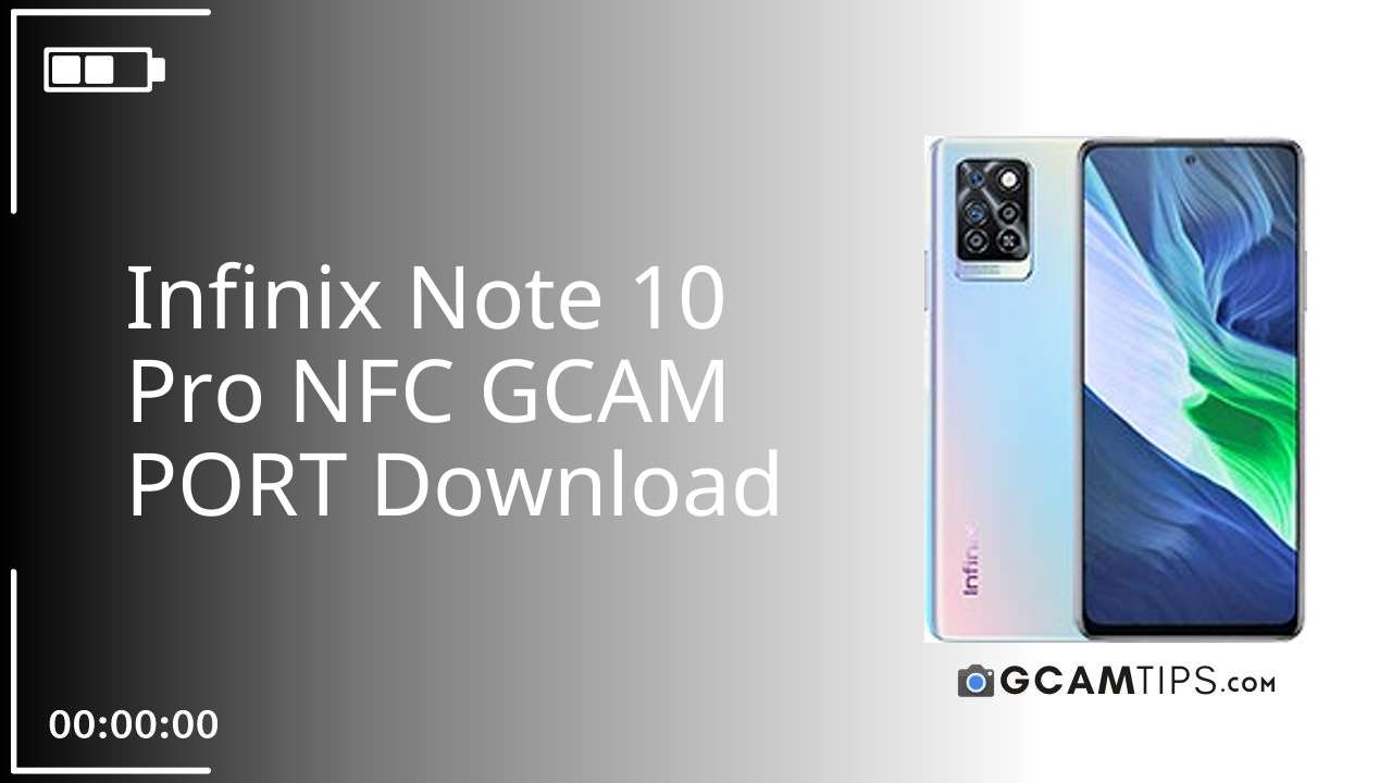 GCAM PORT for Infinix Note 10 Pro NFC