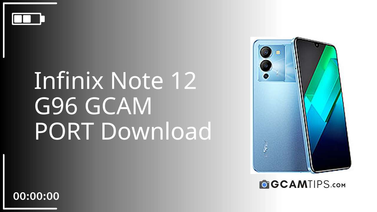 GCAM PORT for Infinix Note 12 G96