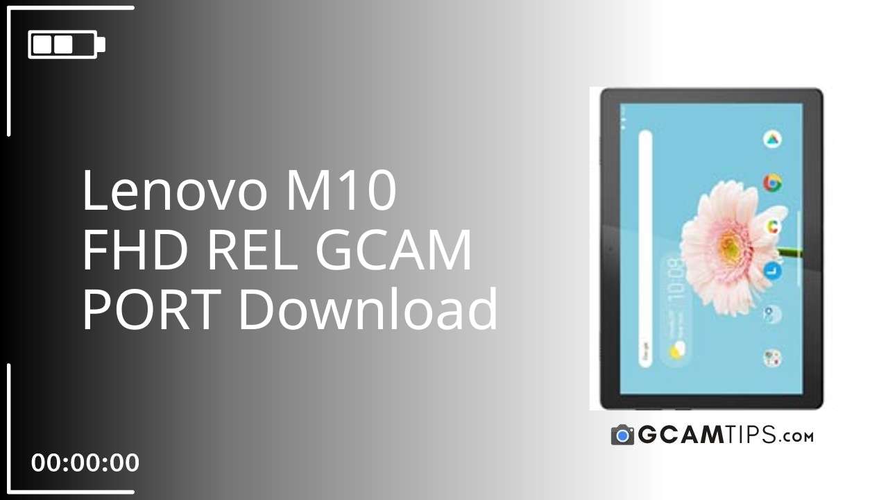 GCAM PORT for Lenovo M10 FHD REL