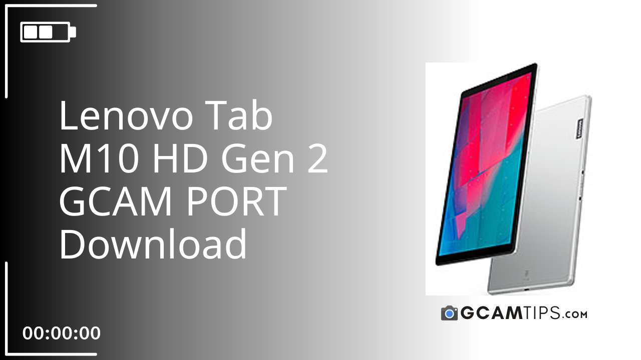 GCAM PORT for Lenovo Tab M10 HD Gen 2