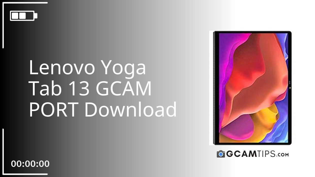 GCAM PORT for Lenovo Yoga Tab 13