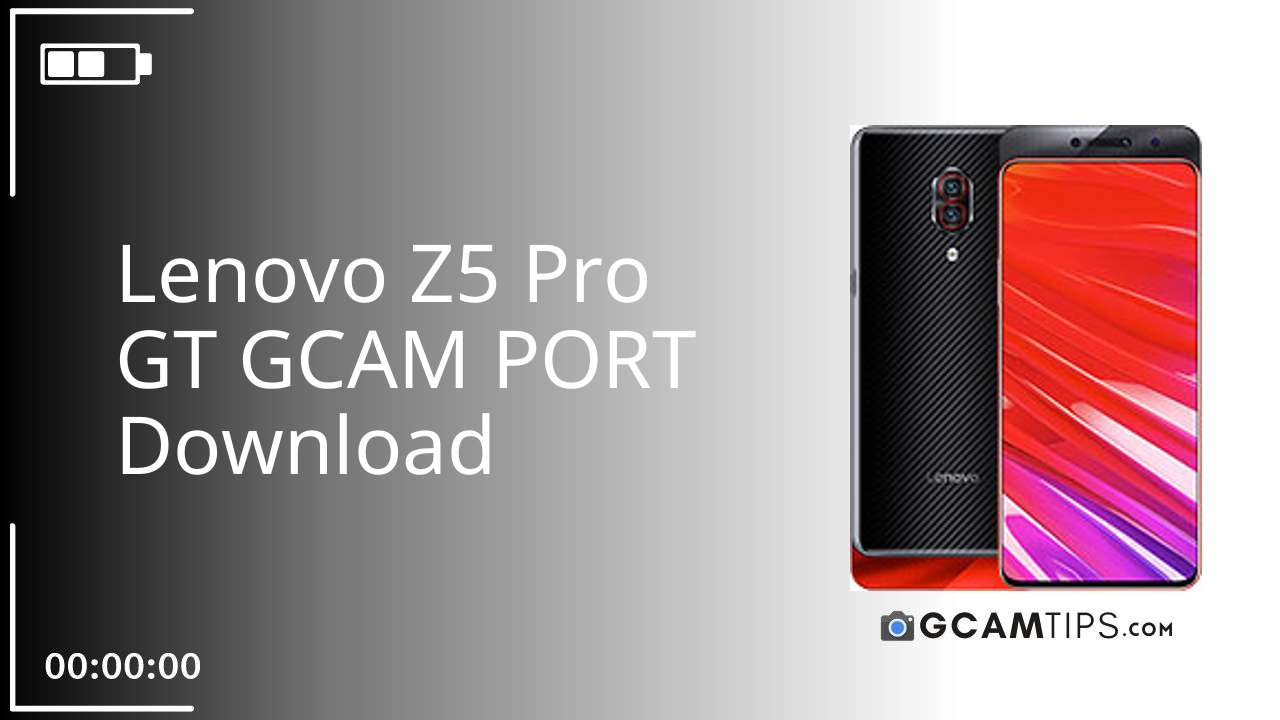 GCAM PORT for Lenovo Z5 Pro GT