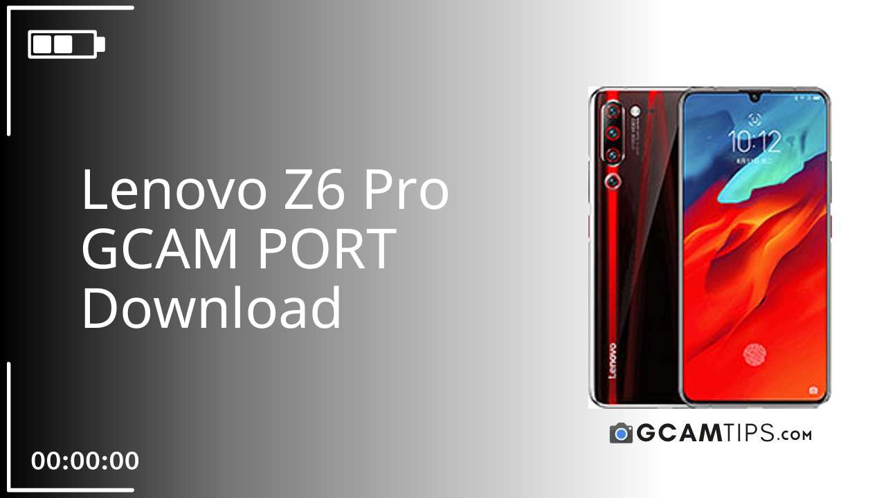 GCAM PORT for Lenovo Z6 Pro