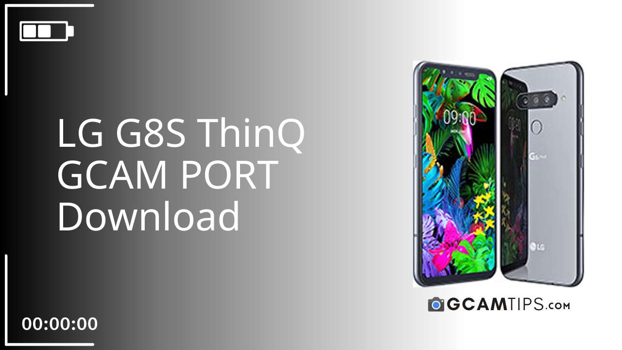 GCAM PORT for LG G8S ThinQ