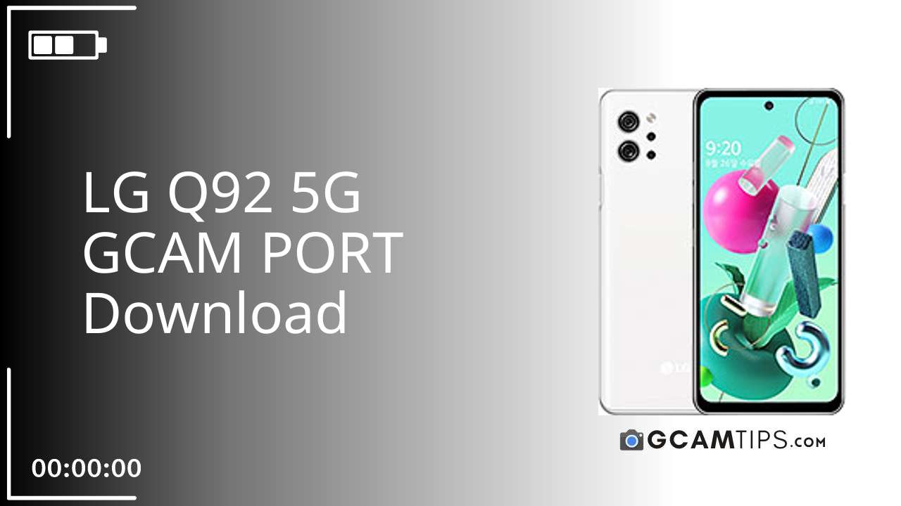 GCAM PORT for LG Q92 5G