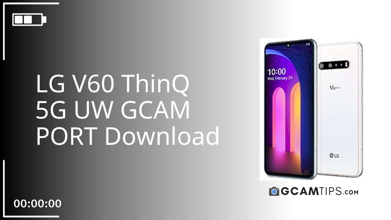 GCAM PORT for LG V60 ThinQ 5G UW
