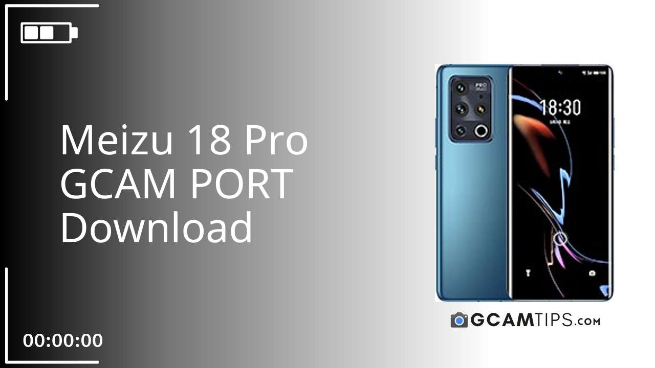 GCAM PORT for Meizu 18 Pro