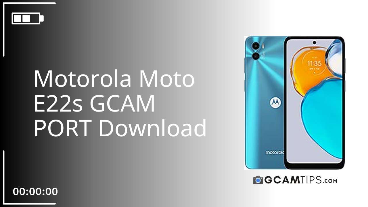 GCAM PORT for Motorola Moto E22s